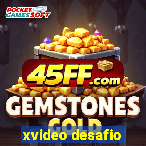 xvideo desafio